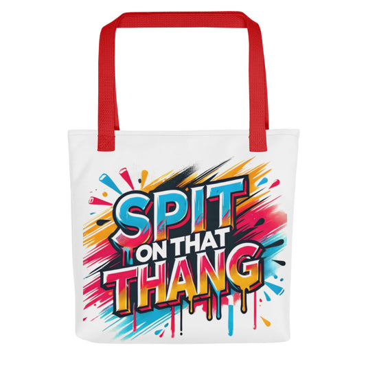Spit On That Thang Tote Bag