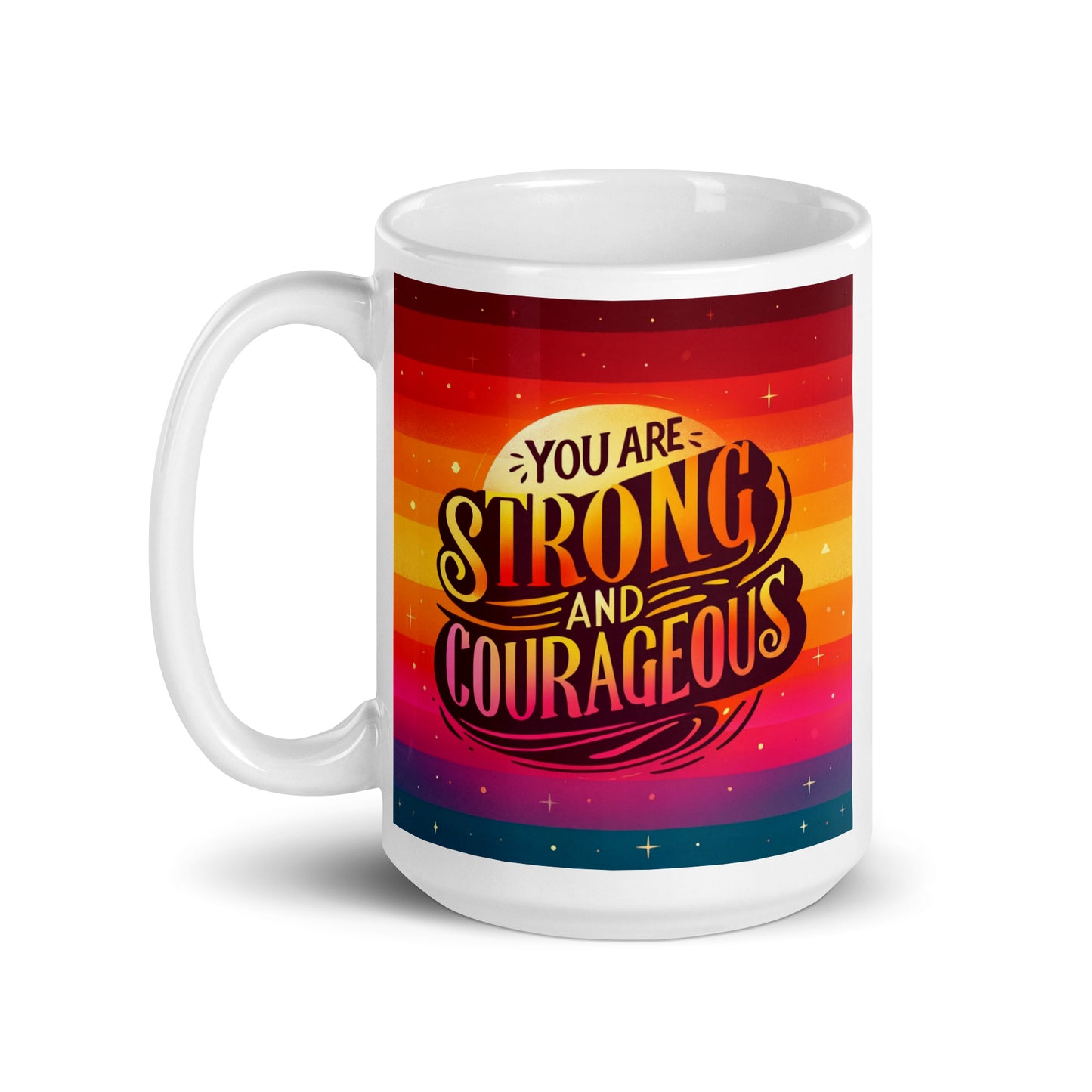 Strong and Courageous Glossy Mug