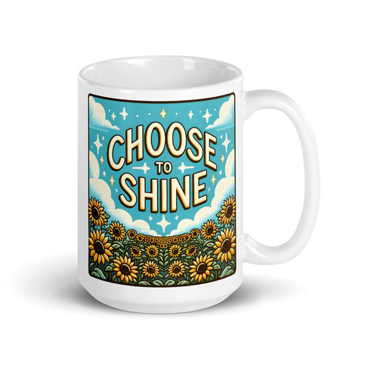 Choose To Shine Glossy Mug